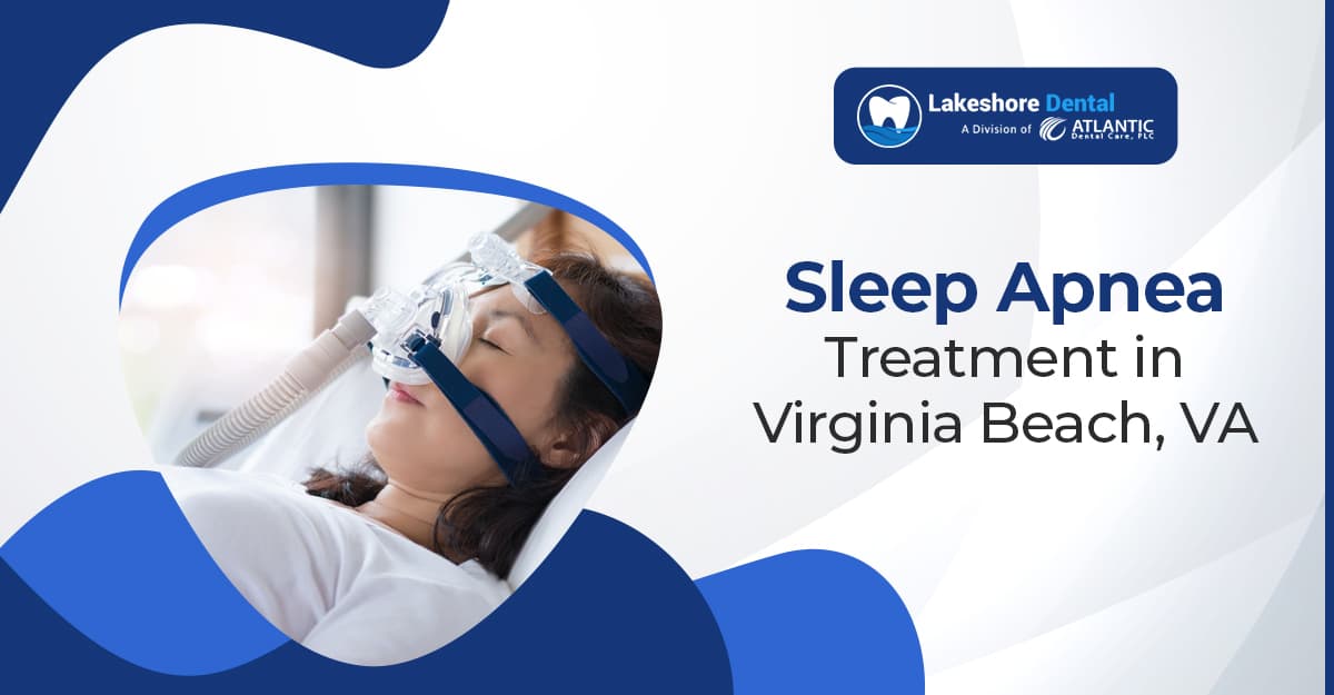Sleep Apnea Treatment in Virginia Beach, VA