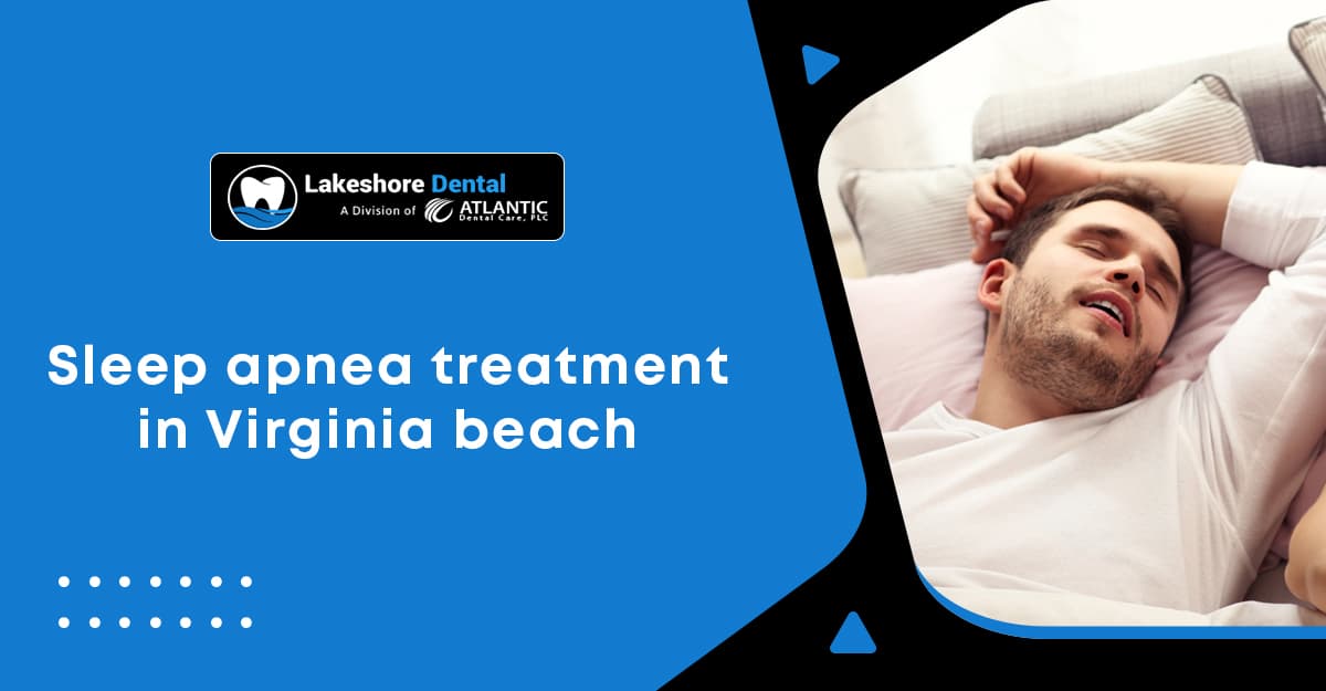 Sleep Apnea Treatment in Virginia Beach