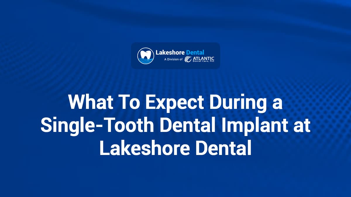 What To Expect During a Single-Tooth Dental Implant at Lynnhaven Dental
