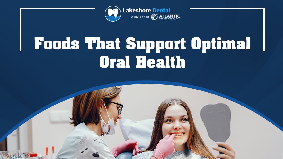 Foods That Support Optimal Oral Health